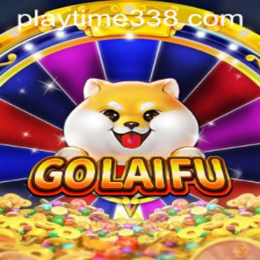 Discover GoLaiFu: The Exciting World of Playtime33